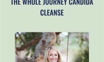 The Whole Journey Candida Cleanse - Christa Orecchio