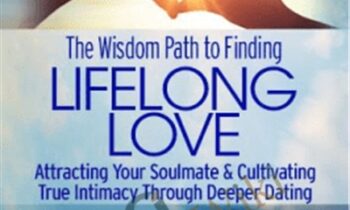The Wisdom Path to Finding Lifelong Love - Ken Page