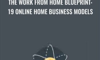 The Work From Home Blueprint: 19 Online Home Business Models - Gregory Markus Hegel