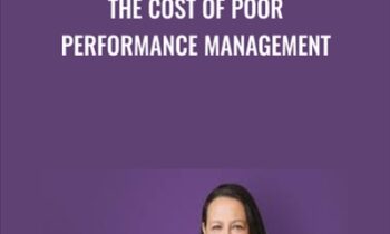 The Cost Of Poor Performance Management - JoAnn Corly