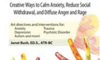 Therapeutic Art Interventions for Children and Teens: Creative Ways to Calm Anxiety
