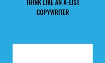 Think Like an A-List Copywriter - Roy Furr