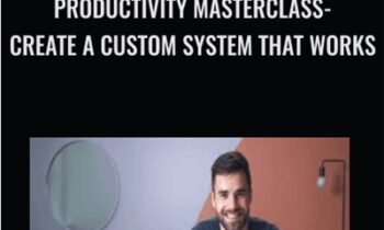 Productivity Masterclass- Create a Custom System that Works - Thomas Frank