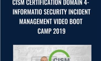CISM Certification Domain 4- Information Security Incident Management Video Boot Camp 2019 - Thor Pedersen