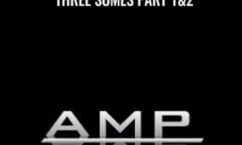 Threesomes part 1and2 - AMP