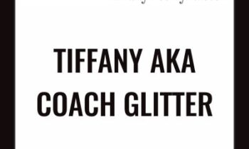 Lights Camera Branding - Tiffany aka Coach Glitter