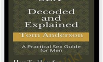 How To Have Sex: The Complete Sex Guide Package - Tom Anderson
