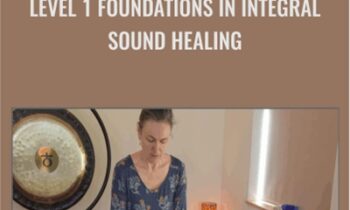 Level 1 Foundations in Integral Sound Healing - Tony Nec