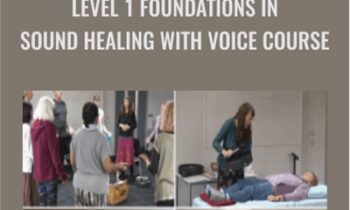 Level 1 Foundations in Sound Healing With Voice Course - Tony Nec