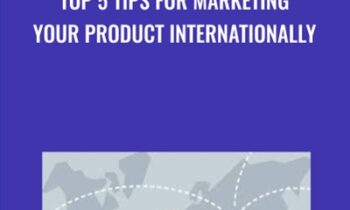 Top 5 Tips for Marketing Your Product Internationally - Doug Ladd