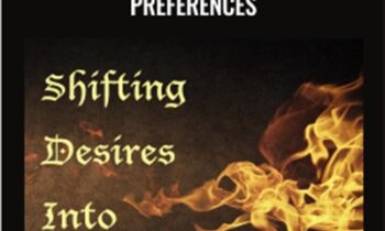 Shifting Desires Into Preferences - Tosha Silver