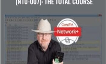 CompTIA Network+ Cert. (N10-007): The Total Course - Total Seminars