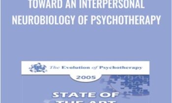 Toward an Interpersonal Neurobiology of Psychotherapy - Daniel Siegel