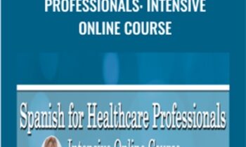 Spanish for HealthCare Professionals: Intensive Online Course - Tracey Long