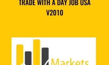 Trade with a Day Job USA v2010 - Markets Mastered