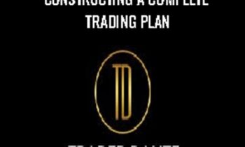 Constructing A Complete Trading Plan - Trader Dante