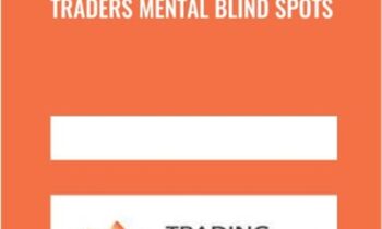 Traders Mental Blind Spots - Dr. Gary