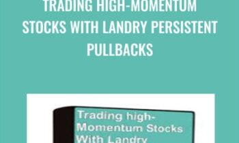 Trading High-Momentum Stocks With Landry Persistent Pullbacks - Dave Landry