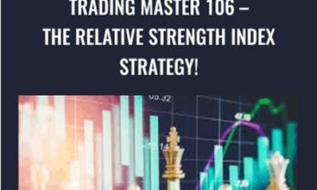 Trading Master 106-The Relative Strength Index Strategy! - Shakir Elahi