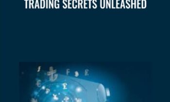 Trading Secrets Unleashed - Michael Wells
