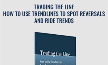 Trading the Line-How to Use Trendlines to Spot Reversals and Ride Trends - Jeffrey Kennedy