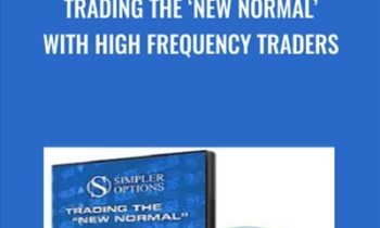 Trading the New Normal with High Frequency Traders - Simpler Options
