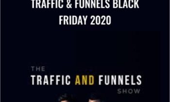 Traffic and Funnels Black Friday 2020 - Taylor Welch