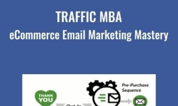 Traffic MBA-eCommerce Email Marketing Mastery - Eezra Firestone