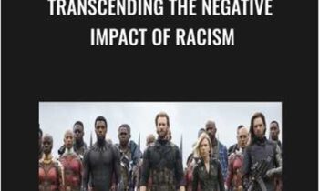 Transcending The Negative Impact of Racism - Senbi Akau
