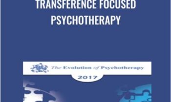 Transference Focused Psychotherapy - Otto Kernberg