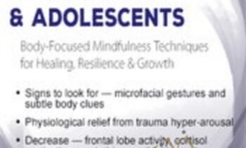 Trauma Recovery for Children and Adolescents: Body-Focused Mindfulness Techniques for Healing