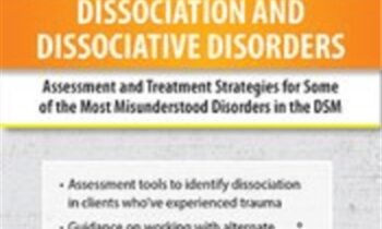Trauma-Related Dissociation and Dissociative Disorders: Assessment and Treatment Strategies for Some of the Most Misunderstood Disorders in the DSM - Greg Nooney