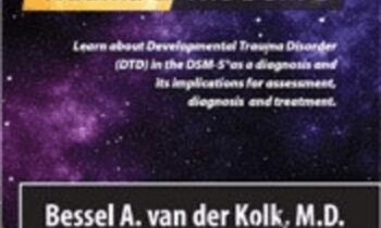 Trauma and the DSM-5® with Bessel van der Kolk