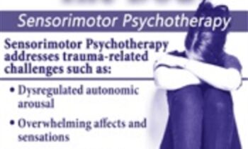 Trauma and the Body: Sensorimotor Psychotherapy with Janina Fisher