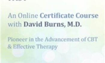 Treat Anxiety Fast: Certificate Course with Dr. David Burns - David Burns
