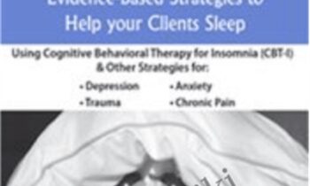 Treating Insomnia: Evidence-Based Strategies to Help Your Clients Sleep - Meg Danforth