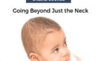 Treating Torticollis: Going Beyond Just the Neck - John Koniuto and Rosemary Peng