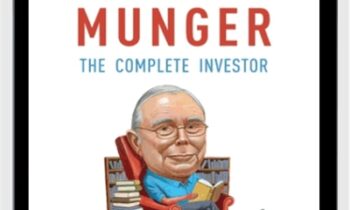 Charlie Munger: The Complete Investor - Tren Griffin