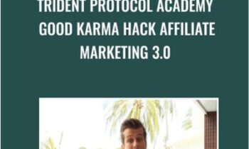 Trident Protocol Academy Good Karma Hack Affiliate Marketing 3.0 - Alex Shelton