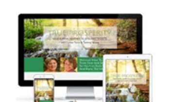 True Prosperity 7-Week Digital Course - Lynn Twist and Tammy White