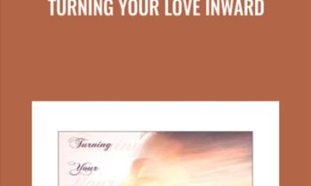 Turning Your Love Inward - Joe Dispenza