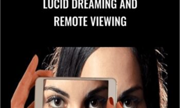 Lucid Dreaming and Remote Viewing - Ultimate Combo