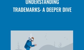 Understanding Trademarks: A Deeper Dive - Dana Robinson
