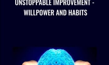 Unstoppable Improvement-Willpower and Habits - Maneesh Sethi