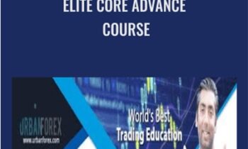 Elite Core Advance Course - Urban Forex