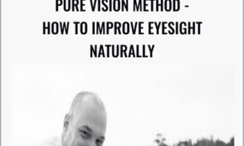 Pure Vision Method-How To Improve Eyesight Naturally - Veit Mehler