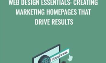 Web Design Essentials: Creating Marketing Homepages That Drive Results - Dennis Field
