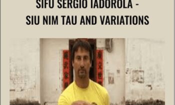 Sifu Sergio Iadorola-Siu Nim Tau And Variations - Wing Tjun