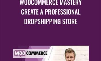 Woocommerce Mastery Create a Professional Dropshipping Store - Gvidas Maskoliunas