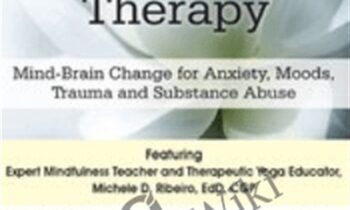 Yoga and Mindfulness Therapy: Mind-Brain Change for Anxiety